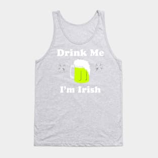 Drink Me I'm Irish Tank Top